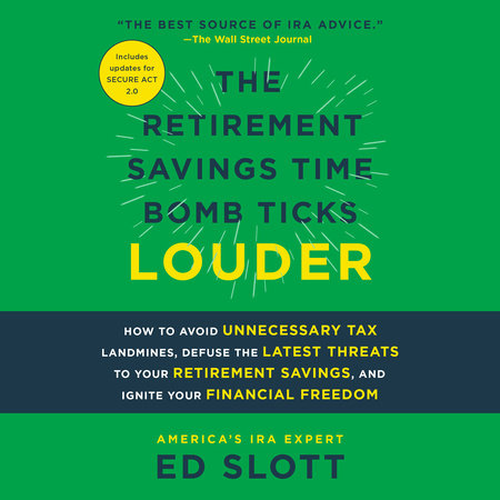 The Retirement Savings Time Bomb Ticks Louder by Ed Slott