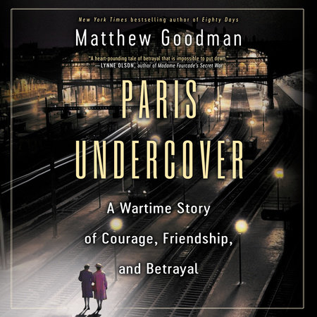 Paris Undercover by Matthew Goodman