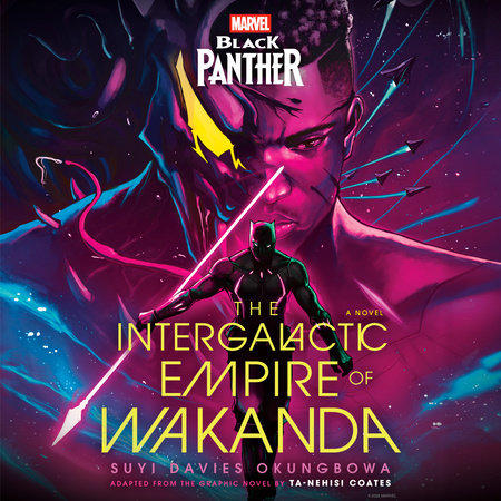 Marvel: Black Panther: The Intergalactic Empire of Wakanda by Suyi Davies Okungbowa