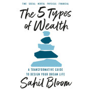 The 5 Types of Wealth 