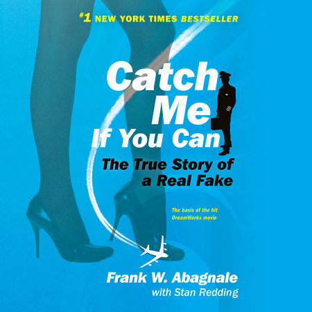 Catch Me If You Can by Frank W. Abagnale & Stan Redding