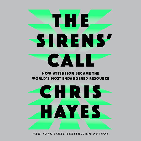 The Sirens' Call by Chris Hayes