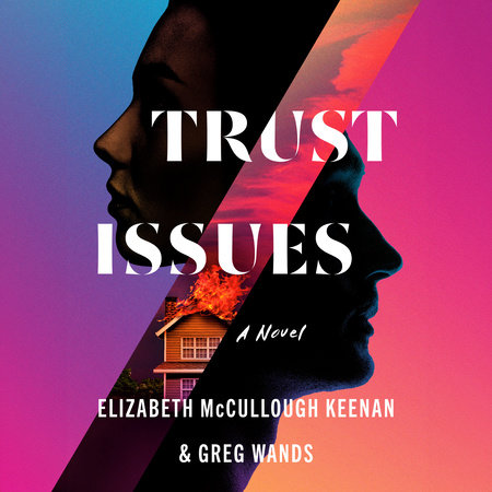 Trust Issues by Elizabeth McCullough Keenan & Greg Wands