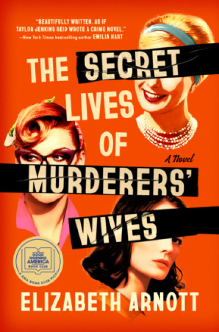 The Secret Lives of Murderers' Wives: A GMA Book Club Pick