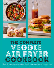 The Complete Veggie Air Fryer Cookbook