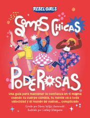 Somos chicas poderosas (Growing Up Powerful)