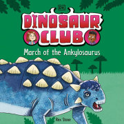 Dinosaur Club: March of the Ankylosaurus 