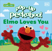 Pop-Up Peekaboo! Sesame Street Elmo Loves You 