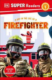 DK Super Readers Level 1 A Day in the Life of a Firefighter 