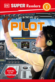 DK Super Readers Level 1 A Day in the Life of a Pilot 