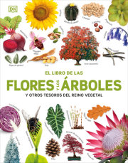 El Libro de las flores y los árboles (Our World in Pictures: Trees, Leaves, Flowers & Seeds) 