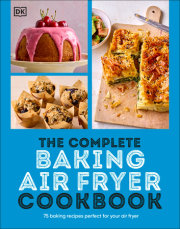 The Complete Baking Air Fryer Cookbook