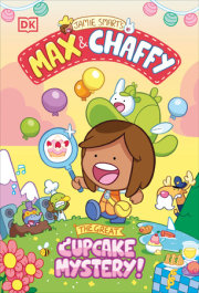 Max and Chaffy: The Great Cupcake Mystery 