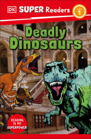 DK Super Readers Level 1 Deadly Dinosaurs