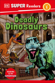 DK Super Readers Level 1 Deadly Dinosaurs