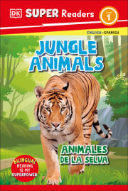 DK Super Readers Level 1 Spanish Bilingual Jungle Animals – Animales de la selva 