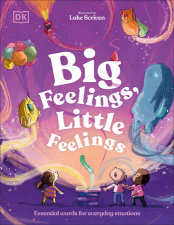 Big Feelings, Little Feelings