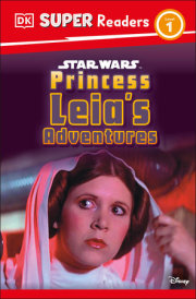 DK Super Readers Level 1 Star Wars Princess Leia's Adventures 