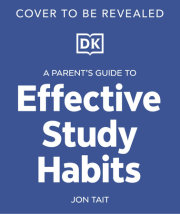 A Parent’s Guide to Effective Study Habits 