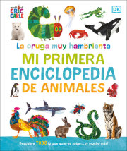 La oruga muy hambrienta Mi primera enciclopedia de animales (The Very Hungry Caterpillar's Very First Animal Encyclopedia) 