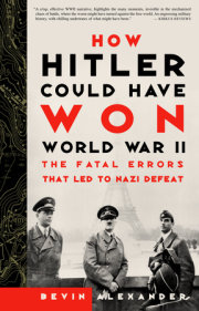 How Hitler Could Have Won World War II 