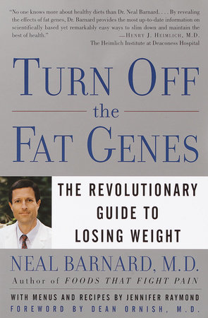 Turn Off the Fat Genes by Neal Barnard, MD: 9780609809044