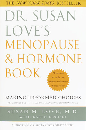 Dr. Susan Love's Menopause and Hormone Book by Susan M. Love, MD, Karen  Lindsey: 9780609809969