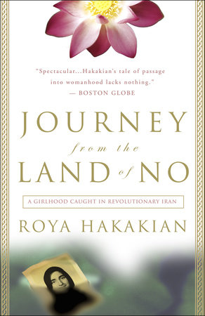 Journey From The Land Of No By Roya Hakakian Penguinrandomhouse Com Books