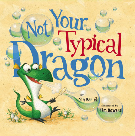 Not Your Typical Dragon by Dan Bar-el: 9780670014026 | PenguinRandomHouse.com: Books