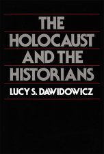 Holocaust and the Historians