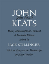 John Keats: Poetry Manuscripts at Harvard