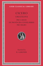 Pro Caelio. De Provinciis Consularibus. Pro Balbo