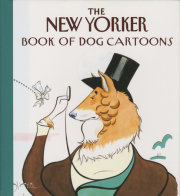 The New Yorker Book of Dog Cartoons 