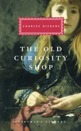 The Old Curiosity Shop by Charles Dickens: 9780679443735 |  PenguinRandomHouse.com: Books