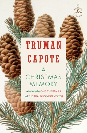 A Christmas Memory by Truman Capote: 9780679602378 |  PenguinRandomHouse.com: Books