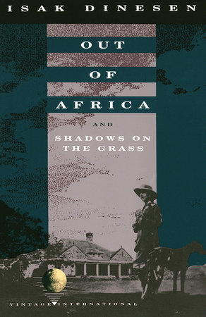 Out of Africa by Isak Dinesen