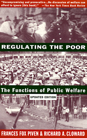 Regulating the Poor by Frances Fox Piven, Richard Cloward