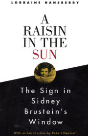 A Raisin in the Sun and The Sign in Sidney Brustein's Window 