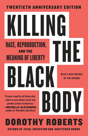 Killing the Black Body by Dorothy Roberts: 9780679758693 |  : Books