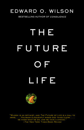 The Future of Life by Edward O. Wilson