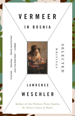 Vermeer in Bosnia by Lawrence Weschler: 9780679777403 |  PenguinRandomHouse.com: Books