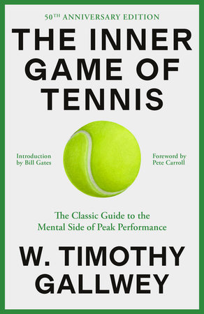 The Inner Game of Tennis by W. Timothy Gallwey: 9780679778318 |  PenguinRandomHouse.com: Books