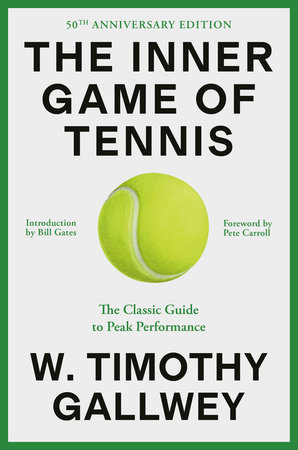 The Inner Game of Tennis by W. Timothy Gallwey