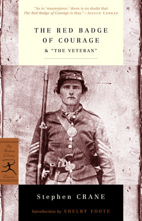 The Red Badge Courage & "The Veteran" by Stephen Crane: 9780679783206 | PenguinRandomHouse.com: Books