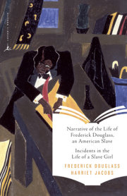 Narrative of the Life of Frederick Douglass, an American Slave & Incidents in the Life of a Slave Girl 