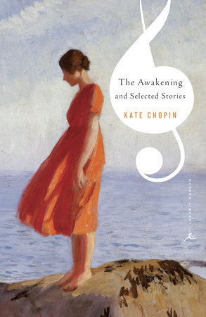 The Awakening And Selected Stories By Kate Chopin Penguinrandomhouse Com Books