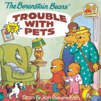 Book cover for The Berenstain Bears\' Trouble with Pets