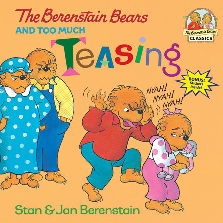 The Berenstain Bears and Too Much Teasing by Stan Berenstain, Jan  Berenstain: 9780679877066 | PenguinRandomHouse.com: Books