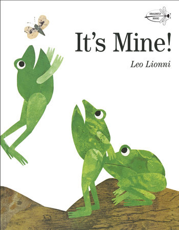 IT'S MINE by Leo Lionni | PenguinRandomHouse.com