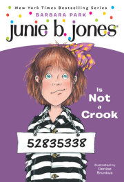 Junie B. Jones #9: Junie B. Jones Is Not a Crook 